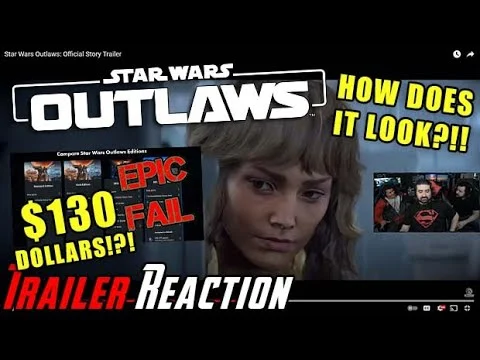 Star Wars Outlaws is $130!?! & Story Trailer Angry Reaction!