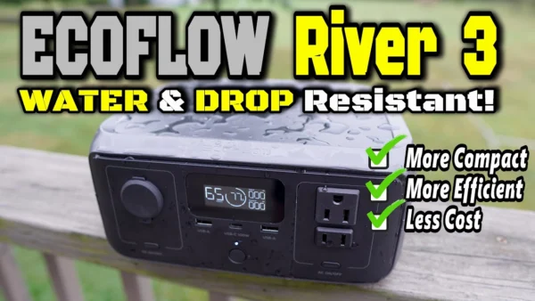 NEW EcoFlow River 3 - Smaller & Cheaper...but BETTER?!? Definitely.