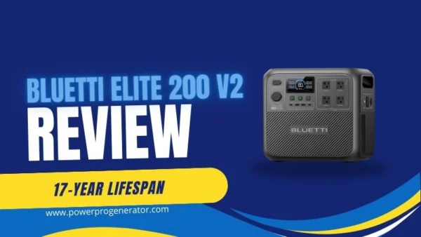 BLUETTI Elite 200 V2 Review - Power Pro Generator