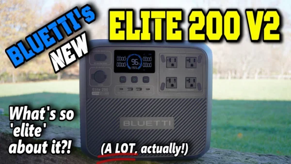 The NEW BLUETTI ELITE 200 V2 - REALLY 'ELITE'?!? The Number's Don't Lie...