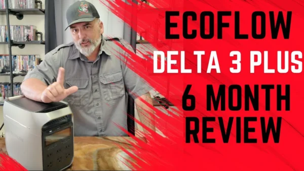 EcoFlow Delta 3 Plus 6 month review, More real world tests!