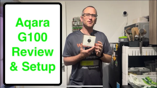 Aqara G100 Review & Setup