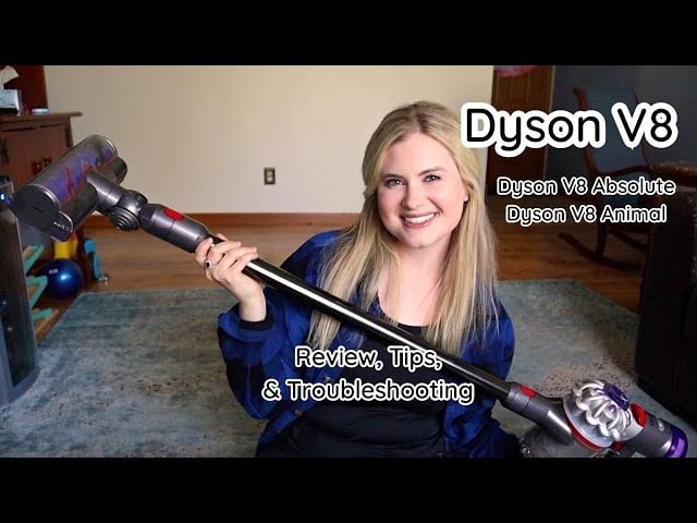 Dyson V8, Dyson V8 Absolute, Dyson V8 Animal Cordless Vacuum Review, Tips, & Troubleshooting