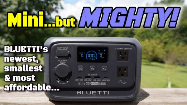 BLUETTI's new Elite 30 V2: 600W | Lightweight | Super Affordable!