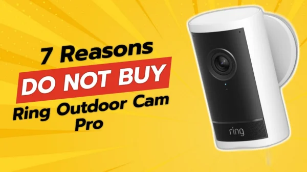 Ring Outdoor Cam Pro Plug-In (Newest Model) – Retinal 4K | 7 Reasons NOT to Buy