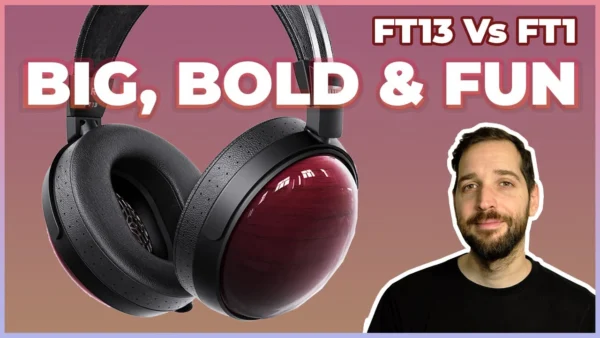 Fiio FT13 is Big, Bold and Fun /vs. FT1 Review