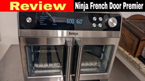 Ninja French Door Premier Air Fryer, Convection Oven, Toaster Review