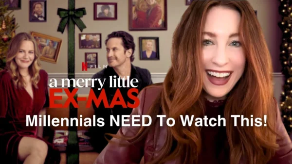 A Merry Little Ex-Mas: A Holiday Movie For The Millennial Girlies | #HolidayMovies #Netflix