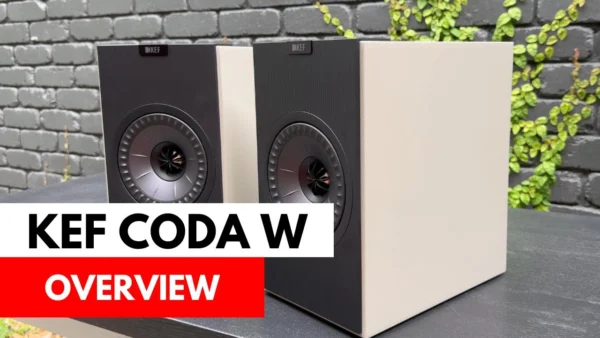 KEF Coda W Review | Effortless Sound from a Compact Wireless Speaker