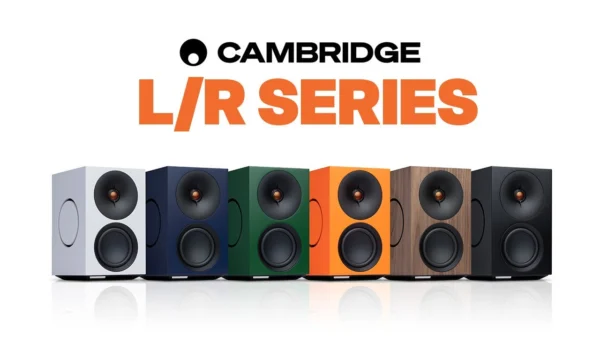 Cambridge's New L/R Series Looks Amazing!!!