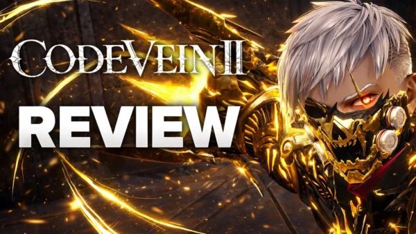 Code Vein 2 Review - The Final Verdict