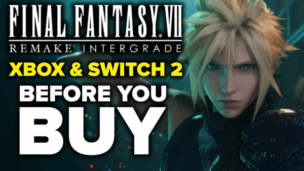 Final Fantasy 7 Remake For Xbox Series X | S , Switch 2 - 15 Things You Need to Know Before You Buy
