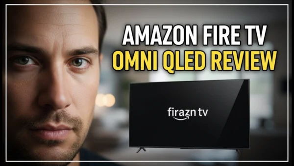 Amazon Fire TV Omni QLED Review (2026): Worth It or Return It?