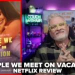 People We Meet on Vacation (2026) Netflix Review