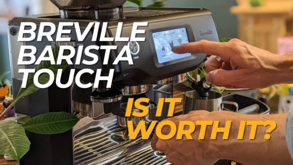 Breville Barista Touch Review: Is It Worth it?