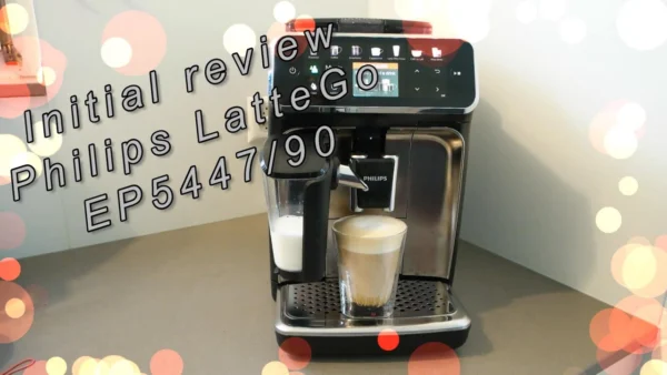 Philips LatteGo 5400 series initial Review