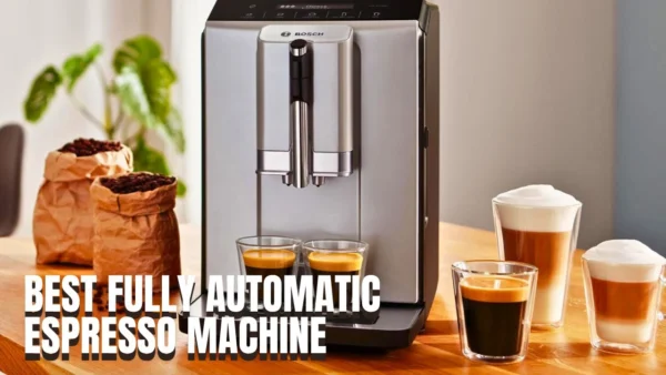 Bosch 300 Series Fully Automatic Espresso Machine | Best Fully Automatic Espresso Machine