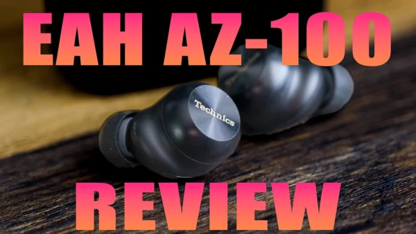 Technics EAH-AZ100 Earbuds Review: Audio Champions