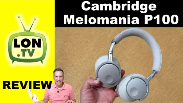 Cambridge Audio Melomania P100 Headphones Review