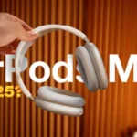 AirPods Max in 2025: Still Worth Buying?