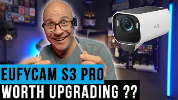 Is it worth upgrading to the EufyCam S3 Pro 4k
