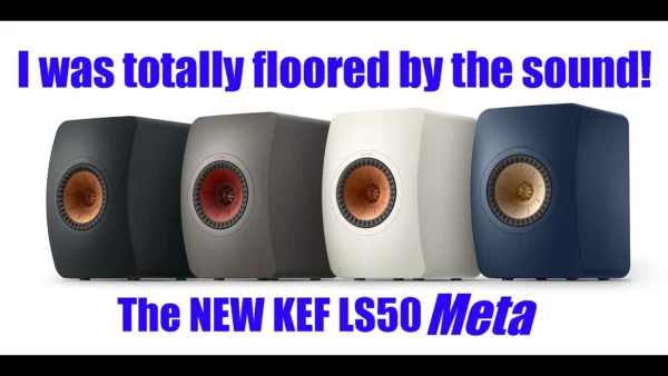 REVIEW: Radically improved KEF LS50 Meta Speaker
