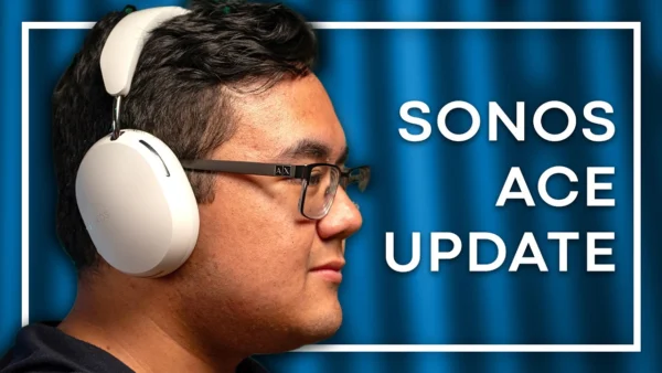 Sonos Ace headphones UNLOCKS AirPods Max-Level ANC with MAJOR UPDATE!