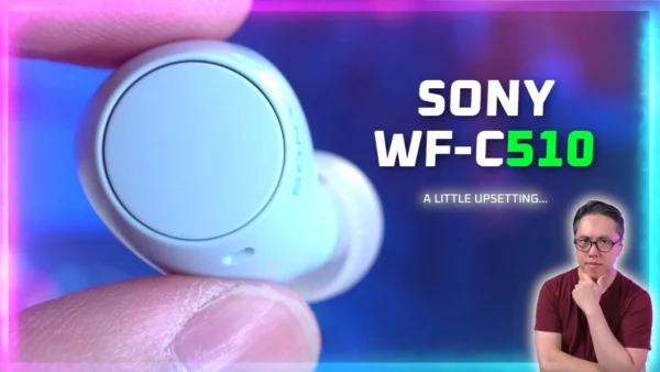 A little Upsetting… 🤔 Sony WF-C510 Review
