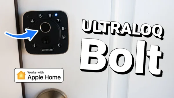 The Smart Lock Every Homeowner Needs: ULTRALOQ Bolt Fingerprint that Supports Apple Home and More