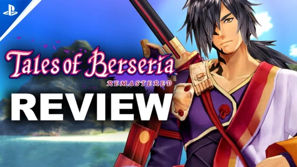 Tales of Berseria Remastered Review - The Final Verdict