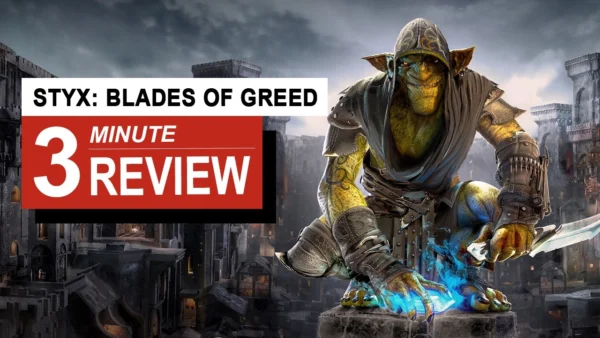 Styx: Blades of Greed Review In 3 Minutes | GamingByte