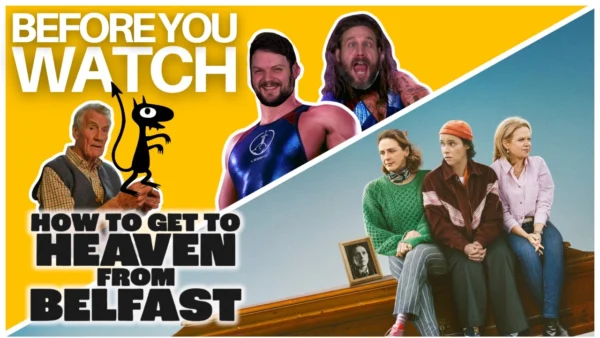 Before You Watch | How to Get to Heaven from Belfast | Netflix's New #1 Show