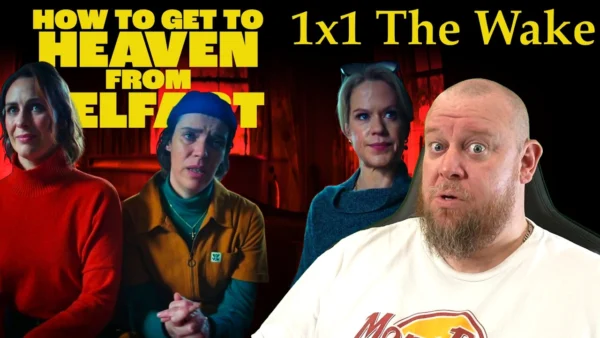 SO MANY QUESTIONS! How to get to Heaven from Belfast REACTION - 1x1 The Wake