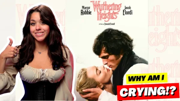 "WUTHERING HEIGHTS" Movie Review | Way BETTER Than I Expected!