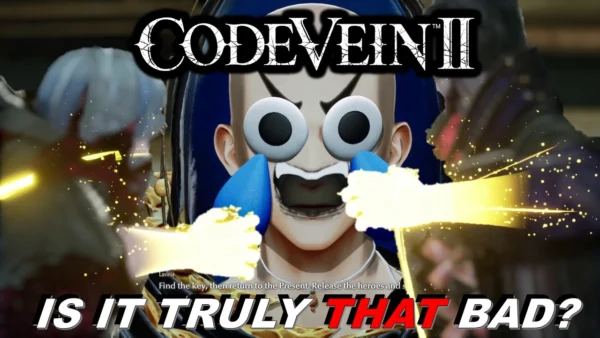 I Was (Kinda) Wrong About Code Vein II (FULL REVIEW)
