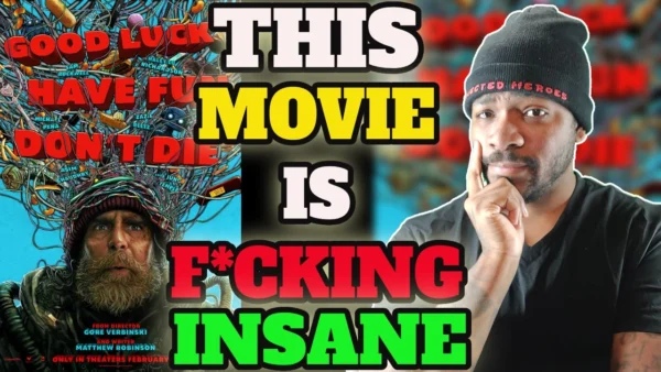 I Saw Good Luck, Have Fun, Don't Die... WTF!? | Movie Review