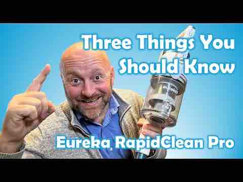 Three Things You Should Know About the Eureka RapidClean PRO