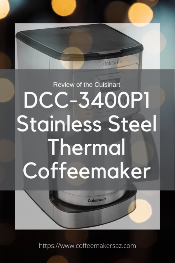 Cuisinart DCC-3400P1 Stainless Steel Thermal Coffeemaker [Review]