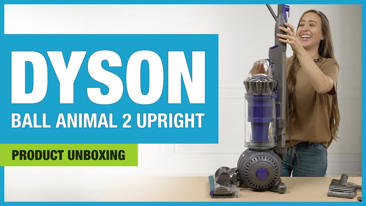 Unboxing The Dyson Ball Animal 2 Upright Vacuum What Do You Get?