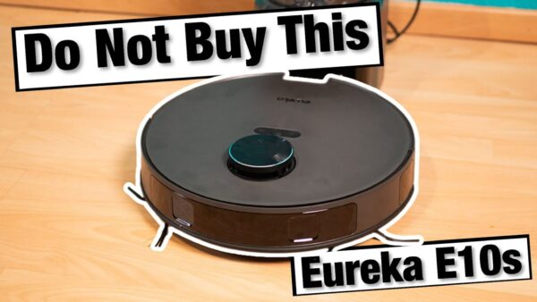 Don’t Buy a Robot Vacuum Until You See This – Eureka E10s Review