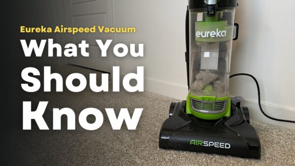 Eureka Airspeed Upright Vacuum Review - What You Should Know