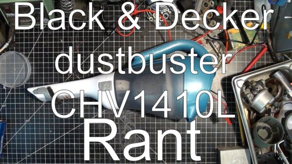 Black & Decker dustbuster CHV1410L Rant/review