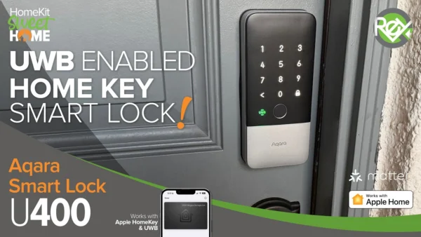 Aqara U400 an Apple Home and Matter compatible Smart Lock with UWB!
