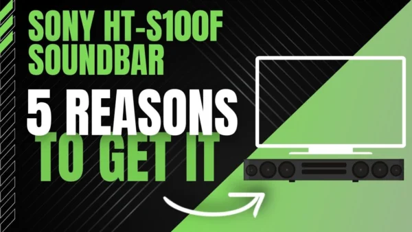 Sony HT-S100F Soundbar Product Review - 5 Reasons to Get It!