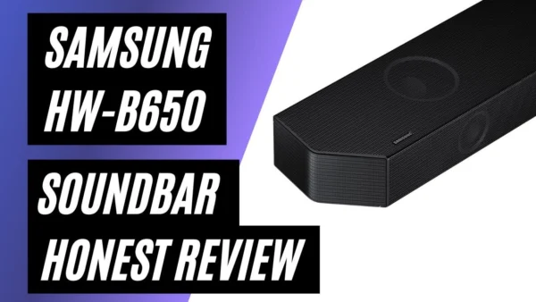 Samsung HW-B650 Soundbar Honest Review
