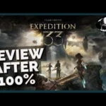Clair Obscur: Expedition 33 - Review After 100%