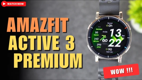 Amazfit Active 3 Premium im Test: Krass! So viel Technik für so wenig Geld!