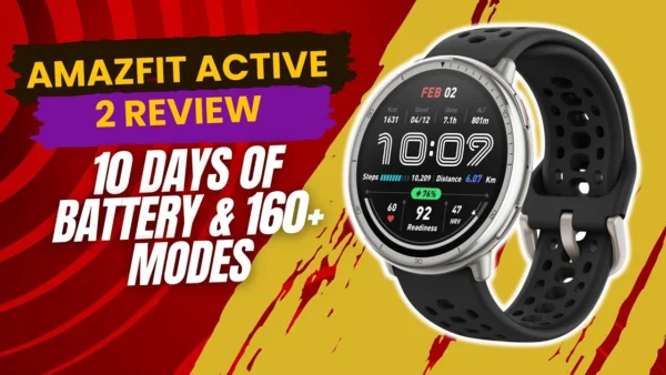 Amazfit Active 2 Smart Watch Review – Is It the Best Budget Fitness Tracker?