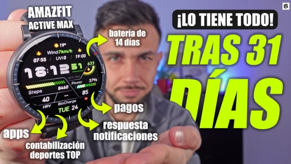 CASI PERFECTO!🔥AMAZFIT ACTIVE MAX: REVIEW tras 31 DÍAS
