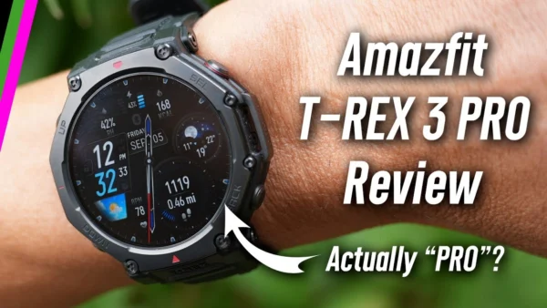 Amazfit T-Rex 3 PRO In-Depth Review // Too Good To Be True?